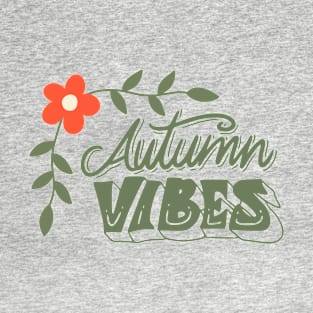 Autumn vibes design T-Shirt